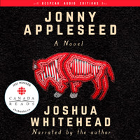 Jonny Appleseed - A Novel (Unabridged) - Joshua Whitehead - Hörbuch