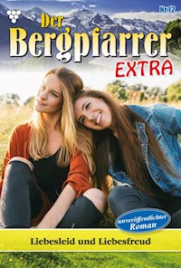 Liebesleid und Liebesfreud - Toni Waidacher - E-Book