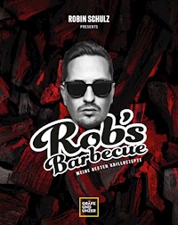 Rob's Barbecue - Robin Schulz - E-Book