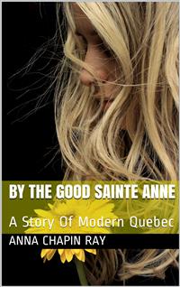 By the Good Sainte Anne - Anna Chapin Ray - E-Book