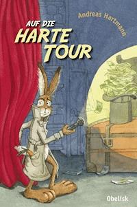 Auf die harte Tour - Andreas Hartmann - E-Book