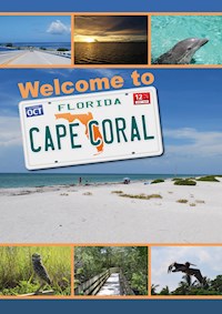 Herzlich Willkommen in Cape Coral, Florida - Andrea Kuban - E-Book