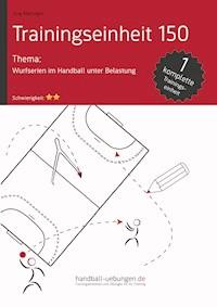 Wurfserien im Handball unter Belastung (TE150) - Jörg Madinger - E-Book