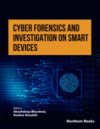 Cyber Forensics and Investigation on Smart Devices: Volume 1 -  - E-Book