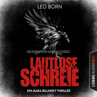 Lautlose Schreie - Ein Mara Billinsky Thriller - Ein Fall für Mara Billinsky 2 (Gekürzt) - Leo Born - Hörbuch