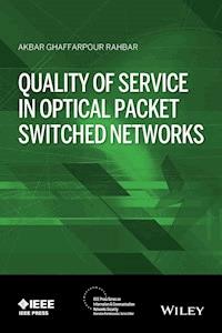 Quality of Service in Optical Packet Switched Networks - Akbar G. Rahbar - E-Book