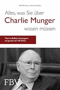 Alles, was Sie über Charlie Munger wissen müssen - Rolf Morrien - E-Book
