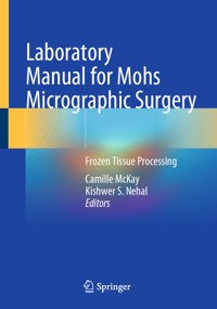 Laboratory Manual for Mohs Micrographic Surgery -  - E-Book