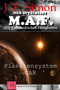 Planetensystem GAR (Der Spezialist M.A.F. 33) - J.F. Simon - E-Book