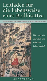 Leitfaden für die Lebensweise eines Bodhisattva - Bodhisattva Shantideva - E-Book