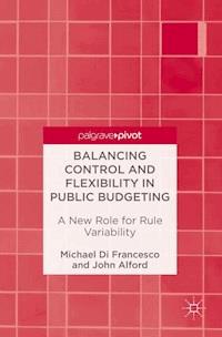 Balancing Control and Flexibility in Public Budgeting - Michael Di Francesco - E-Book