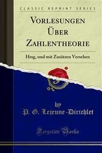 Vorlesungen Über Zahlentheorie - Dirichlet - E-Book