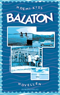Balaton - Noémi Kiss - E-Book