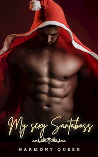 My sexy Santaboss - Harmony Queen - E-Book