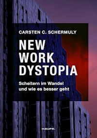 New Work Dystopia - Carsten C. Schermuly - E-Book