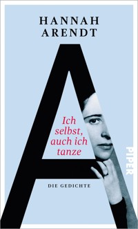 Ich selbst, auch ich tanze - Hannah Arendt - E-Book