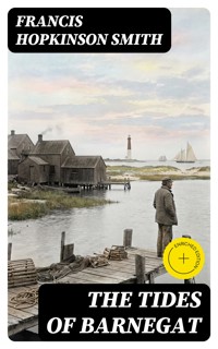 The Tides of Barnegat - Francis Hopkinson Smith - E-Book