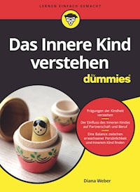 Das Innere Kind verstehen für Dummies - Diana Weber - E-Book