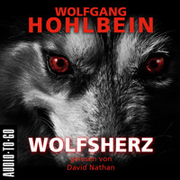 Wolfsherz (Gekürzt) - Wolfgang Hohlbein - Hörbuch