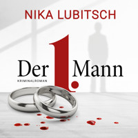 Der 1. Mann (ungekürzt) - Nika Lubitsch - Hörbuch