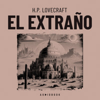 El extraño (Completo) - H. P. Lovecraft - Hörbuch