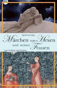 Märchen von Hexen und weisen Frauen -  - E-Book