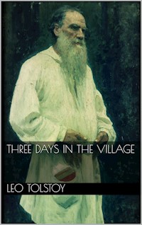 Three Days in the Village - Leo Tolstoy - E-Book
