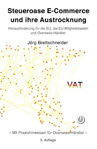 Steueroase E-Commerce und ihre Austrocknung - Jörg Brettschneider - E-Book