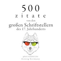 500 Zitate von den großen Schriftstellern des 17. Jahrhunderts - Miguel de Cervantes - Hörbuch