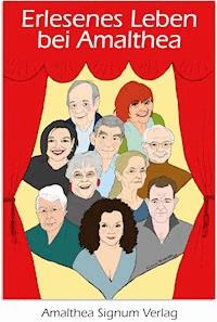 Erlesenes Leben bei Amalthea -  - kostenlos E-Book