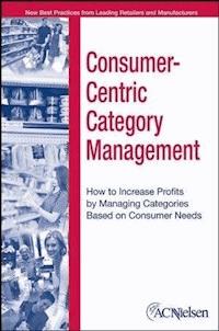 Consumer-Centric Category Management -  - E-Book