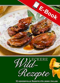 Leckere Wild-Rezepte - Janny Hebel - E-Book