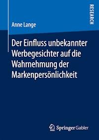 Der Einfluss unbekannter Werbegesichter auf die Wahrnehmung der Markenpersönlichkeit - Anne Lange - E-Book