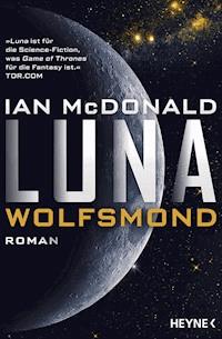Luna - Wolfsmond - Ian McDonald - E-Book