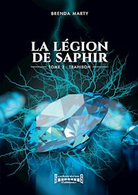 La Légion de Saphir - Tome 2 - Brenda Marty - E-Book