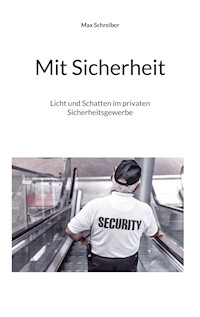 Mit Sicherheit - Max Schreiber - E-Book
