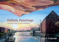 Holistic Paintings - Ulrich Trabandt - E-Book