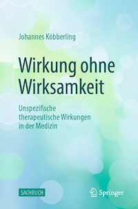 Wirkung ohne Wirksamkeit - Johannes Köbberling - E-Book