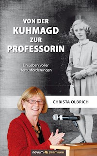 Von der Kuhmagd zur Professorin - Christa Olbrich - E-Book