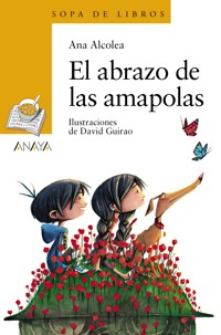El abrazo de las amapolas - Ana Alcolea - E-Book
