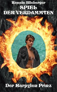 Spiel der Verdammten - Der Harpyien Prinz - Blieberger Renate - E-Book