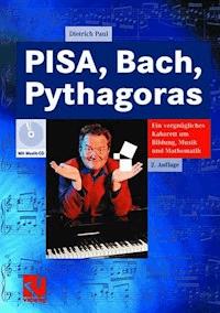 PISA, Bach, Pythagoras - Paul Dietrich - E-Book