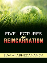 Vedanta Philosophy - Five lectures on Reincarnation - Swami Abhedananda - E-Book