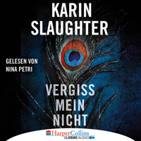Grant-County-Serie, Teil 2: Vergiss mein nicht (Ungekürzt) - Karin Slaughter - Hörbuch