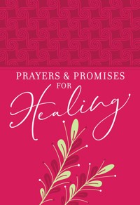 Prayers and Promises for Healing - Joan Hunter - E-Book