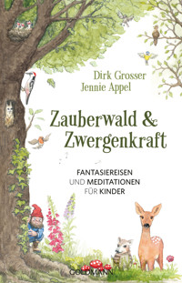 Zauberwald & Zwergenkraft - Dirk Grosser - E-Book