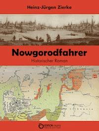 Nowgorodfahrer - Heinz-Jürgen Zierke - E-Book