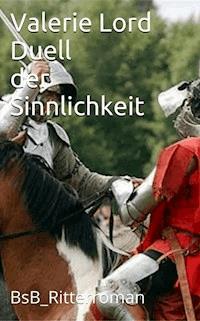 Duell der Sinnlichkeit - Valerie  Lord - E-Book
