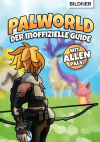 Palworld - Der inoffizielle Guide - Andreas Zintzsch - E-Book