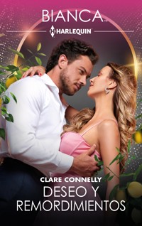 Deseo y remordimientos - Clare Connelly - E-Book